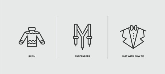 set of fashion and things thin line icons. fashion and things outline icons included skein, suspenders, suit with bow tie vector.