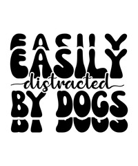 easily distracted by dogs svg design bundle