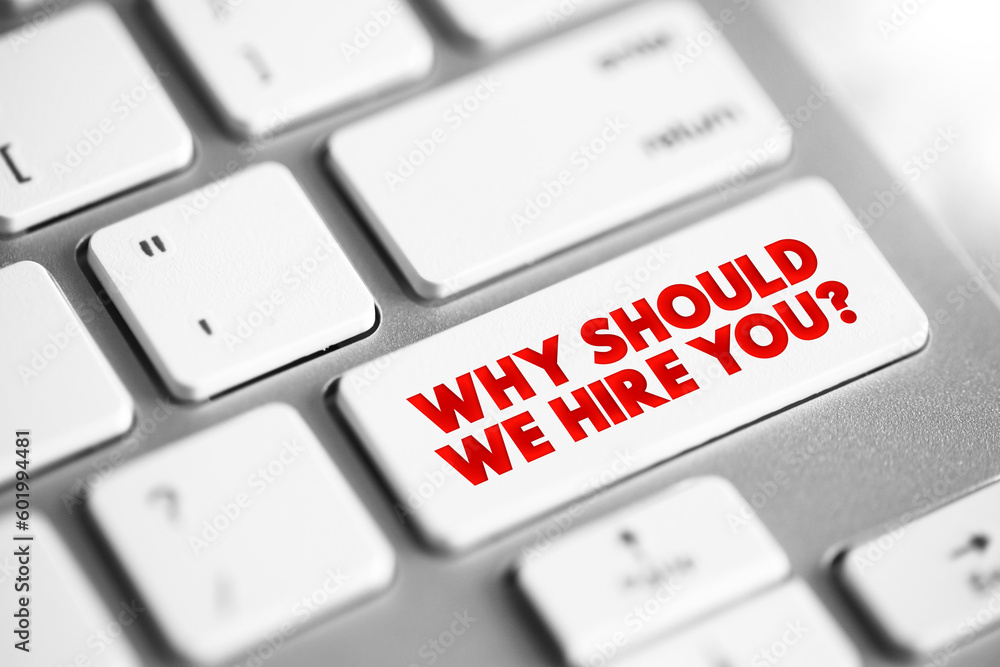 Poster why should we hire you? text button on keyboard, concept background