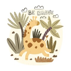 Be brave.  cartoon giraffe, hand drawing lettering. flat style, colorful illustration for kids. baby design for cards, poster decoration, print