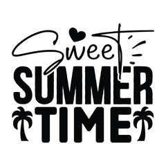 Sweet Summer Time SVG,  Summer SVG T shirt Design Template