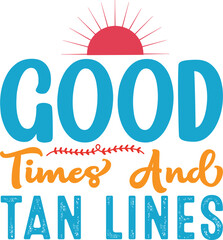Fototapeta premium good times and tan lines