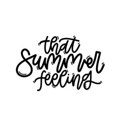 Fototapeta na wymiar Vector handdrawn illustration. Lettering phrases That summer feeling. Idea for poster, postcard. Inspirational quote. 