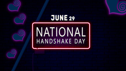 Happy National Handshake Day, June 29. Calendar of June Neon Text Effect, design