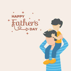 Happy Father's Day. Vector illustration of father carrying his son on shoulders designed in cute cartoon flat style. Can be used for greeting cards, invitation cards, social media posts
