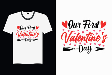 Our First Valentine's Day - Valentine's Day T-shirt Design, Vector Graphic, Vintage, Typography, T-shirt Vector