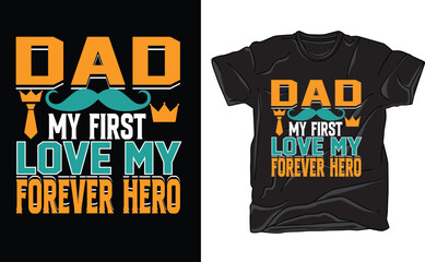dad my first love my forever hero