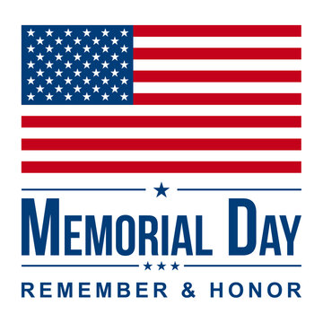 Happy Memorial Day. Remember and Honor. Memorial Day in United States. American national holiday.