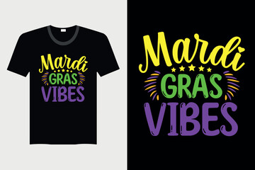 Mardi Gras Vibes - Mardi Gras T-shirt Design, Vector Graphic, Vintage, Typography, T-shirt Vector