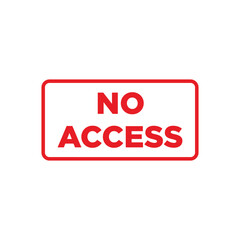 No Access Sign Placard Vector Template