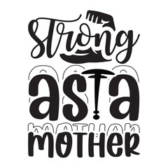 strong as a mother svg design