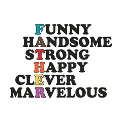 Handsome Strong Happy Clever Marvelous .Funny Retro quotes about daddy for prints, posters. Vector vintage illustration