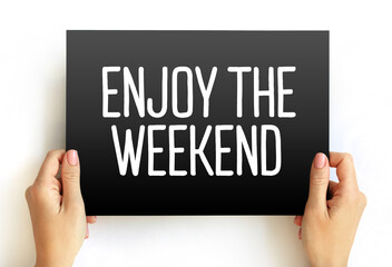 Enjoy the Weekend text on card, concept background