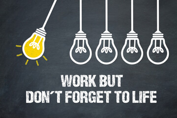 Fototapeta premium Work but don´t forget to live 