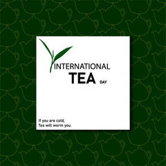 International Tea Day.illustration vector graphic. design for social media. Holiday concept. Template for background, banner, card, and poster with text inscription. Vector EPS10 illustration.	
