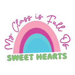 My Class is Full Of Sweet Hearts  Retro 