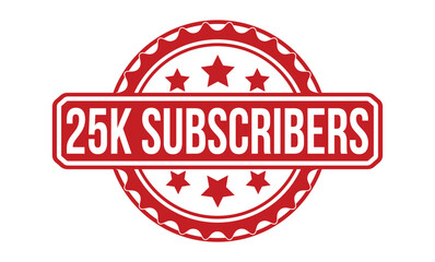 25k Subscribers Red Rubber Stamp vector design.