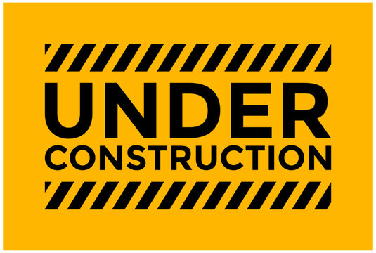 Under construction warning sign text with yellow black stripes painted over concrete wall cement facade texture background. Concept for do not enter the area, caution, danger, construction site
