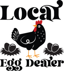 Local Egg Dealer Funny Chicken svg