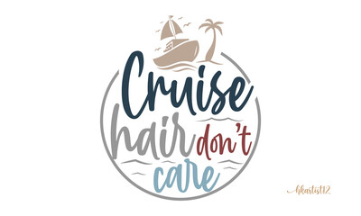 Fototapeta premium Cruise hair don’t care SVG Craft Design.