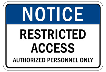 Fototapeta na wymiar Restricted access sign and labels authorized personnel only