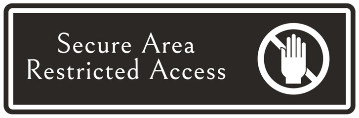 Restricted access sign and labels secure area