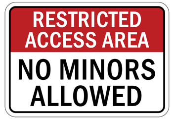 Fototapeta premium Restricted access sign and labels no minors allowed