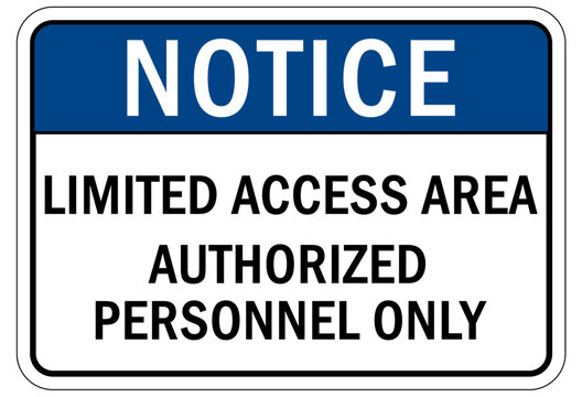 Restricted access sign and labels limited secure area, authorized personnel only