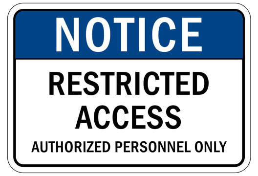 Restricted access sign and labels authorized personnel only