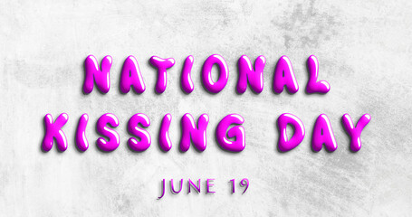 Happy National Kissing Day, June 19. Calendar of May Water Text Effect, design