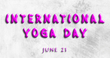 Happy International Yoga Day, June 21. Calendar of May Water Text Effect, design