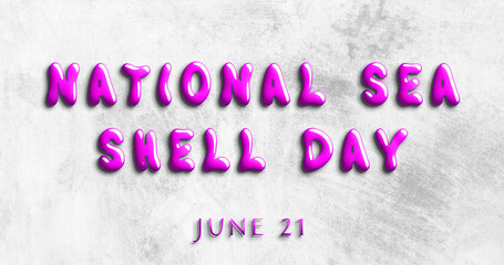 Happy National Sea Shell Day, June 21. Calendar of May Water Text Effect, design