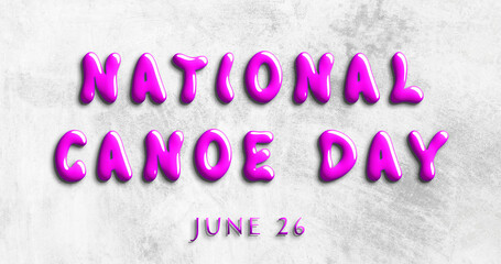 Happy National Canoe Day, June 26. Calendar of May Water Text Effect, design
