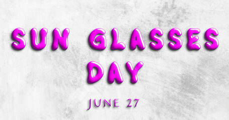 Happy Sun Glasses Day, June 27. Calendar of May Water Text Effect, design