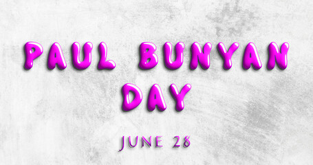 Happy Paul Bunyan Day, June 28. Calendar of May Water Text Effect, design