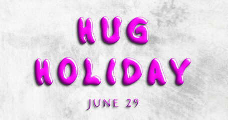 Happy Hug Holiday, June 29. Calendar of May Water Text Effect, design