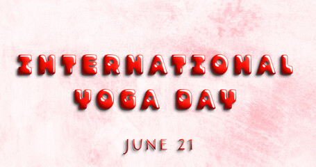 Happy International Yoga Day, June 21. Calendar of May Water Text Effect, design