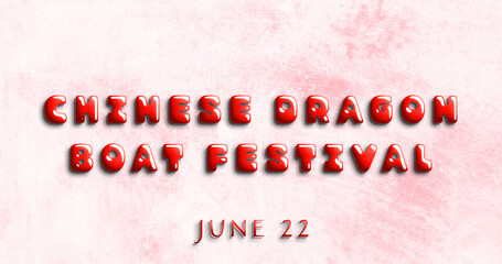 Happy Chinese Dragon Boat Festival, June 22. Calendar of May Water Text Effect, design