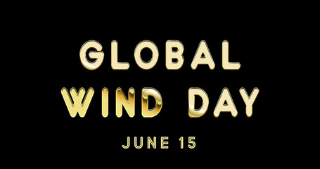 Fototapeta na wymiar Happy Global Wind Day, June 15. Calendar of June Gold Text Effect, design