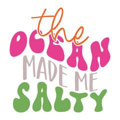 The Ocean Made Me Salty