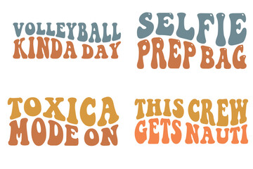 Volleyball kinda day , selfie prep bag, toxic a mode on, this crew gets na UTI wavy SVG bundle t-shirt designs