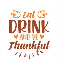 Drink And Be Thanksful-Thanksgiving SVG , Fall vector Bundle, Autumn quotes bundle , cute fall Designs, Autumn Bundle, Silhouette, PNG