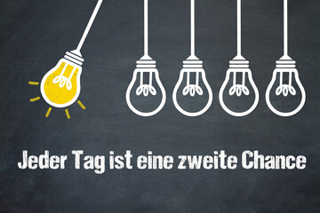 Fototapeta premium Jeder Tag ist eine zweite Chance 