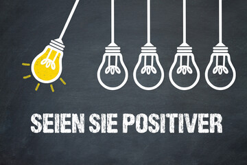Seien Sie positiver	