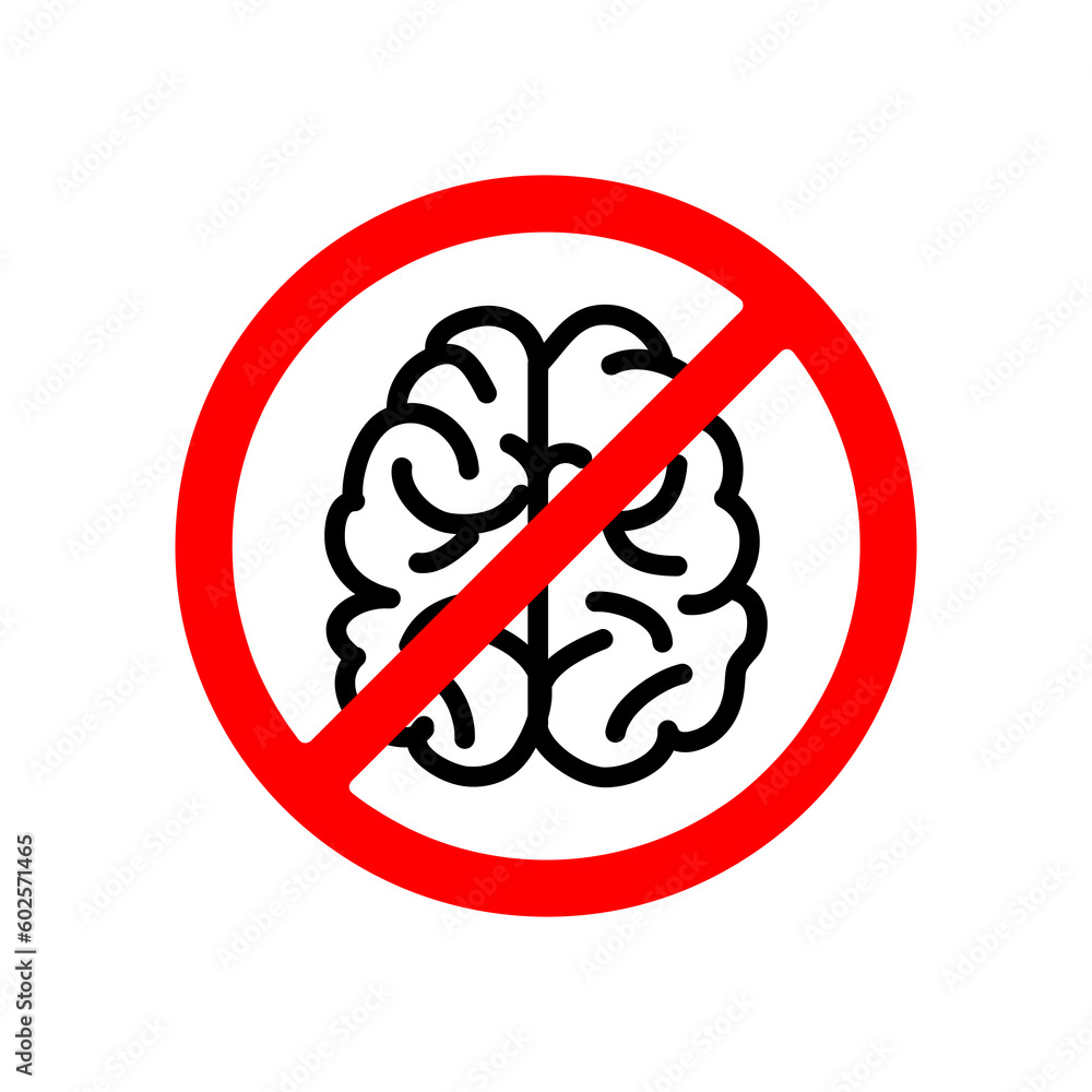 Poster brain in a red crossed circle. no brain vector icon. stop thinking. red prohibited sign. no thoughts