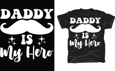 Daddy Is My Hero Shirt, Dad TShirt, Best Dad T Shirt, Fathers Day Shirt, Hero Dad Tee, Daddy Shirt, New Daddy T-Shirt, Fathers Day Gift