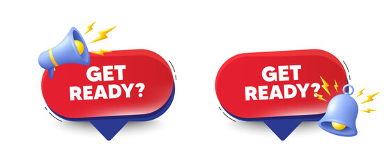 Get ready tag. Speech bubbles with 3d bell, megaphone. Special offer sign. Advertising discounts symbol. Get ready chat speech message. Red offer talk box. Vector