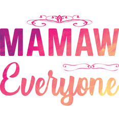 I'm The Crazy Mamaw Everyone Told You About Funny Women T-Shirt Design