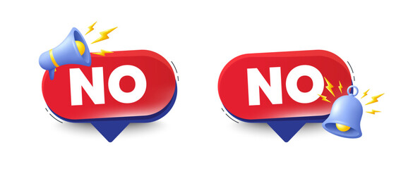 No tag. Speech bubbles with 3d bell, megaphone. Negative answer text. Vote refuse, decline or forbidden symbol. No chat speech message. Red offer talk box. Vector