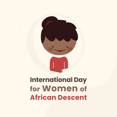 Social media template for the International Day of Afro-descendant Women.
Vector cartoon  with a black woman with brunette wavy and curly hair.